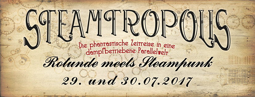 Rotunde Meets Steampunk&nbsp;2017