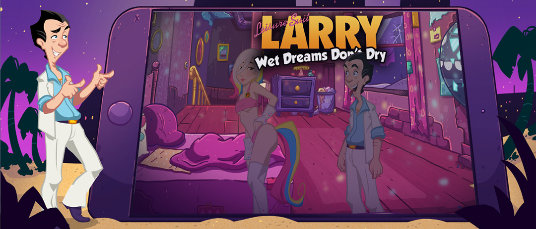 Leisure Suit Larry: Wet Dreams Don’t Dry