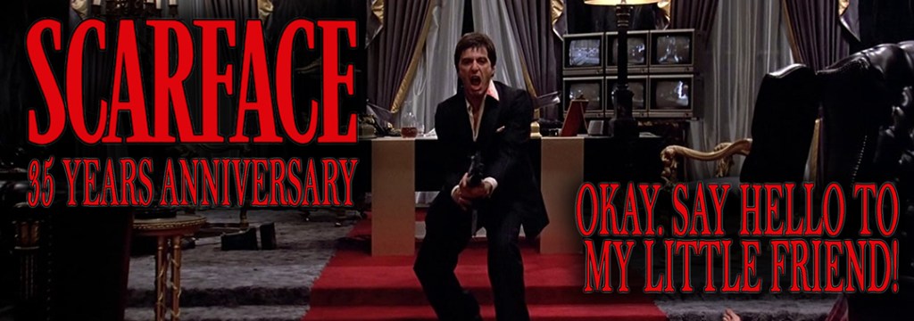 Scarface 35 Years Anniversary