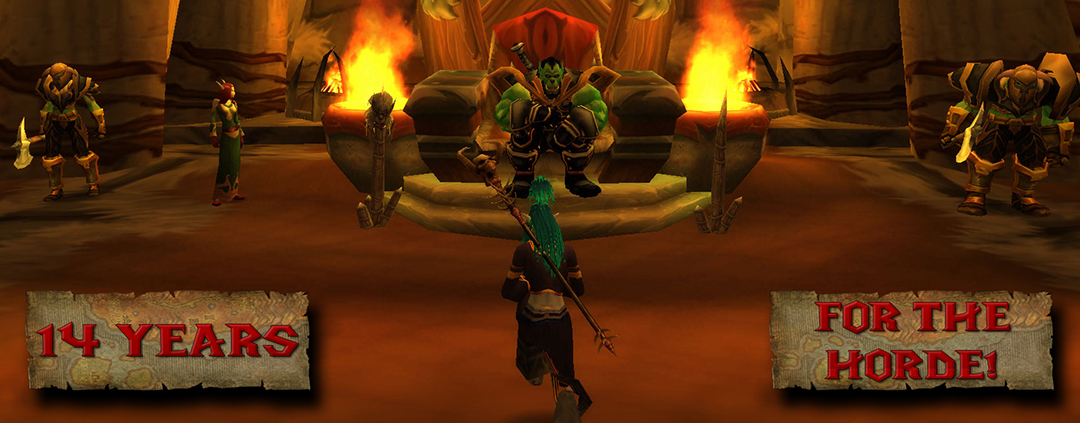 14 Years – FOR THE HORDE!