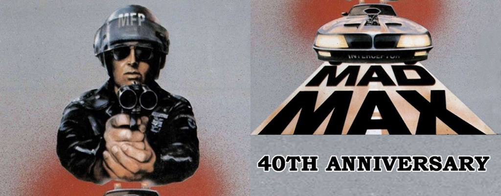 Mad Max – 40th&nbsp;Anniversary
