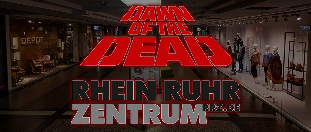 Dawn of the Dead –&nbsp;RRZ