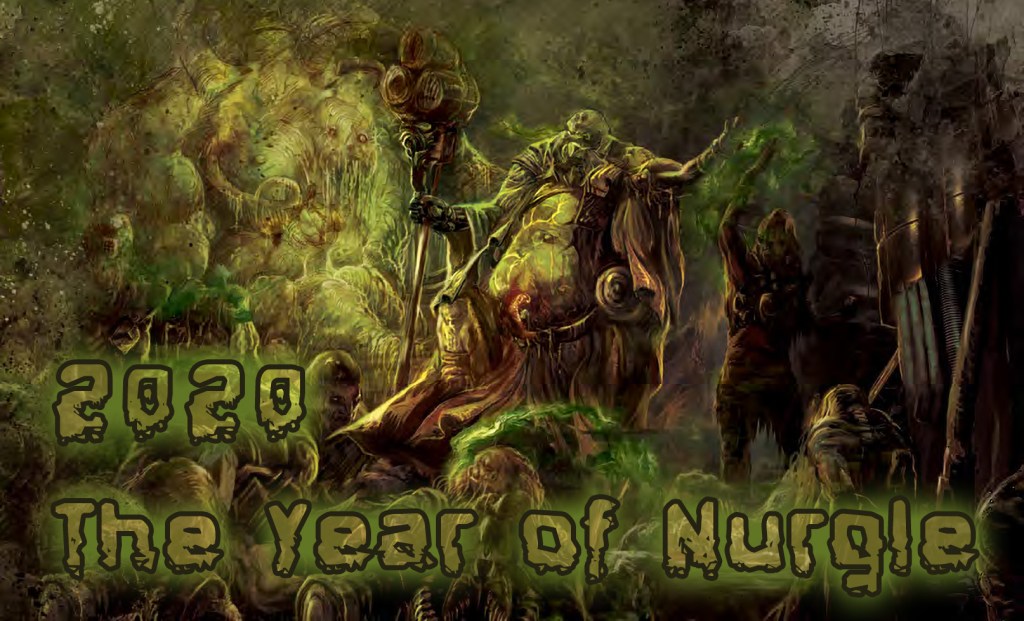2020 – The Year of&nbsp;Nurgle