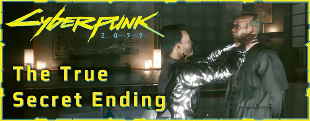 Cyberpunk 2077: True Secret Ending