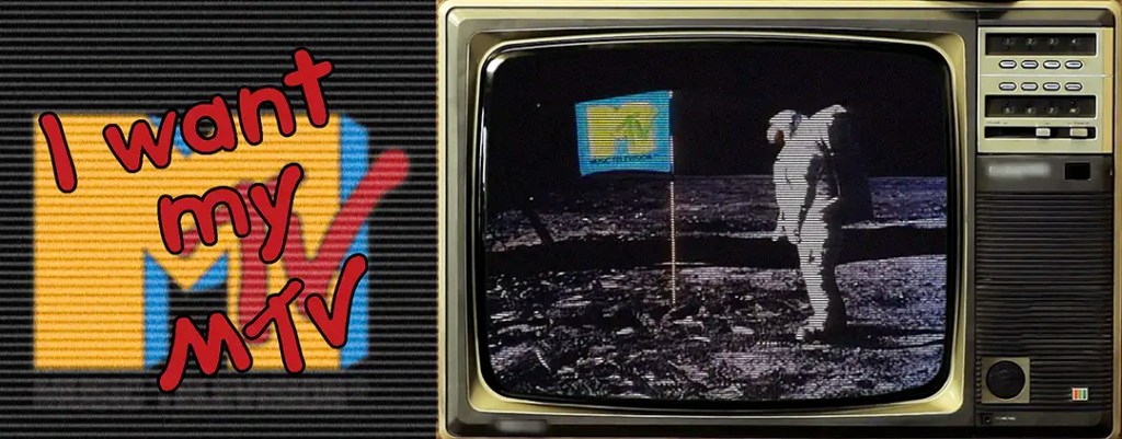 I want my MTV! (Back!!)