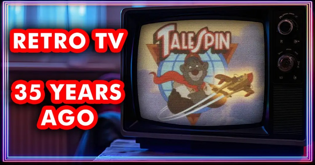 35 Years ago: Disney’s&nbsp;TailSpin