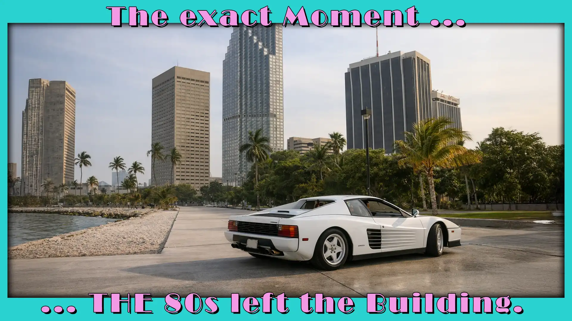 THE 80s left the Building …