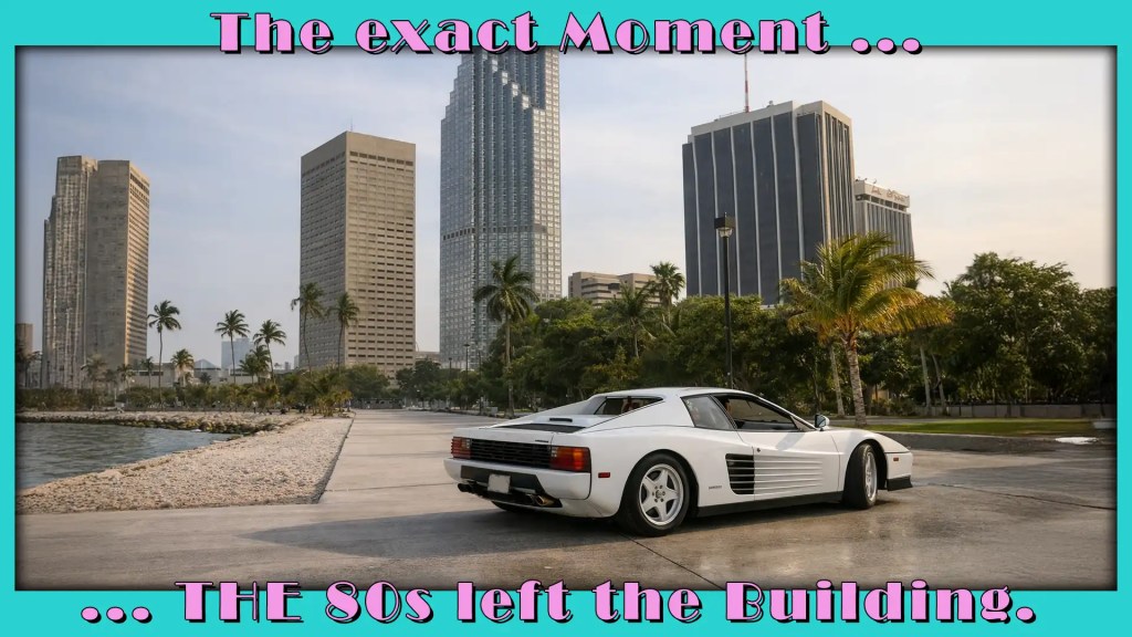 Meme-style image of a white Ferrari Testarossa parked on a waterfront road with palm trees and a city skyline in the background. Large pink text on a turquoise border reads, “The exact Moment ... ... THE 80s left the Building.” Keywords meme, white sports car, Ferrari Testarossa, 1980s, retro humor, city skyline, waterfront, palm trees, road, turquoise border, pink text, vintage car, urban landscape