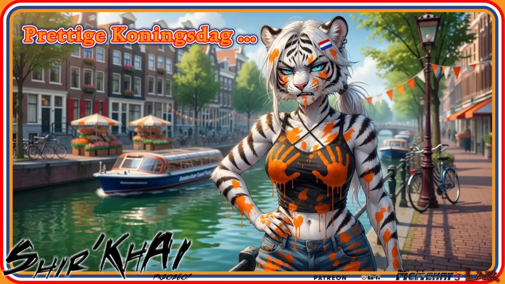A colorful illustrated scene shows an anthropomorphic white tiger woman covered in orange paint, posing by an Amsterdam-style canal with boats, Dutch flags, and the text “Prettige Koningsdag ...” celebrating King’s Day.

Keywords
King’s Day, Koningsdag, Dutch celebration, Netherlands, Amsterdam canal, Dutch flag, orange paint, anthropomorphic tiger, white tiger, furry art, canal boats, city street, festive illustration, orange, holiday greeting